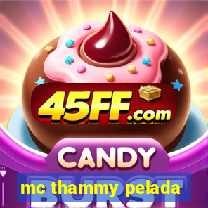 mc thammy pelada